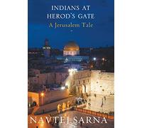 Indians at Herod's Gate : A Jerusalem Tale