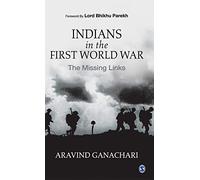 Indians in the First World War: The Missing Links