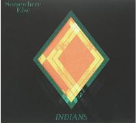 Indians - Somewhere Else