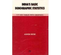 India's Basic Demographic Statistics: 177 Key Tables with Graphics