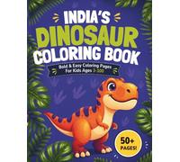 India's Dinosaur Coloring Book: Bold & Easy Coloring Pages for Kids Ages 3-100