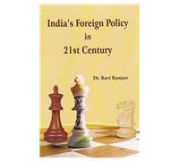 India's Foreign Policy in 21st Century (HB) [Hardcover] [Jan 01, 2013] Dr. Ravi Ranjan
