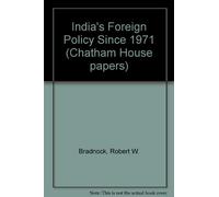 India's Foreign Policy Since 1971 (Chatham House papers)