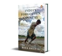 India's Forgotten Country: A View From the Margins