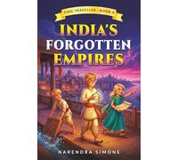 INDIA'S FORGOTTEN EMPIRES (TIME TRAVEL)