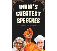 India's Greatest Speeches: Powerful and Inspiring Voices that Shaped a Nation