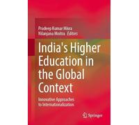 India's Higher Education in the Global Context: Innovative Approaches to Internationalization