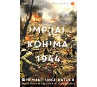 India's Historic Battles: Imphal-Kohima,1944 – Harper Collins Publishers