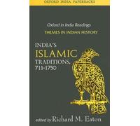 India's Islamic Traditions: 711-1750 (Oxford in India Readings: Themes in Indian History) (2006-06-22)