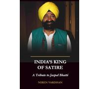 INDIA'S KING OF SATIRE: A Tribute to Jaspal Bhatti