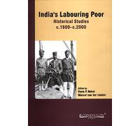 India's Labouring Poor: Historical Studies C.1600-c.2000