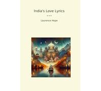 India's Love Lyrics (Classic Books)