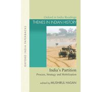 India's Partition (Oip): Process, Strategy and Mobilization (Oxford in India Readings: Themes in Indian History)