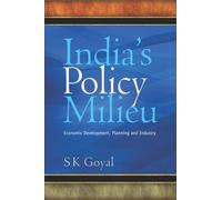 India's Policy Milieu: Economic Development, Planning and Industry