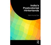 India's Postcolonial Hinterlands