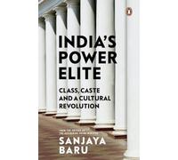 India's Power elite: Caste, class and cultural revolution