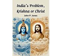 India's Problem, Krishna or Christ