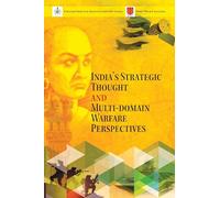 India's Strategic Thought and Multi-Domain Warfare Perspectives