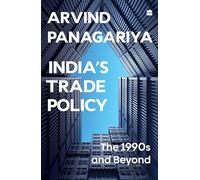 India's Trade Policy: The 1990s and Beyond