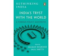 India's Tryst with the World: Rethinking India Series