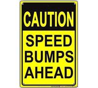Indication Warning Sign Caution Speed Bumps Ahead Safety Slow Down Calm Traffic Wall Art Outdoor Indoor New Aluminum Metal tin Sign 12x16 Inch