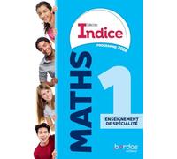 Indice - Maths 1re enseignement de spécialité - 2026 - Manuel - élève