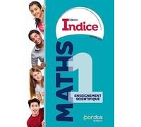 Indice - Maths 1re Enseignement scientifique - 2023 - Manuel - élève