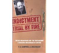 Indictment: Trial by Fire