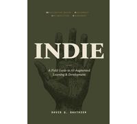 INDIE: A Field Guide to AI-Augmented Learning & Development