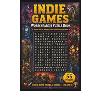 Indie Games Word Search Puzzle Book: 55 Creative Gaming Puzzles with Inspiring Quotes for Relaxing Brain Fun, Featuring Beloved Indie Titles, Unique ... Gift for Gamers (Video Game Puzzle Series)