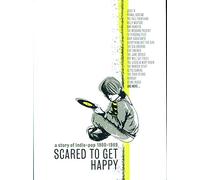 Various Artists - Scared To Get Happy: A Story Of Indie-Pop '80-'89