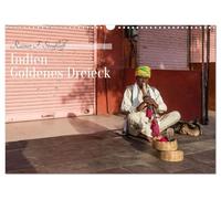 Indien Goldenes Dreieck (Wandkalender 2026 DIN A3 quer), CALVENDO Monatskalender: Das Goldene Dreieck zwischen Delhi, Jaipur und Agra ist ein ... ... Schönheit bestimmen die Reiseroute.
