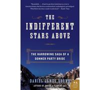 Indifferent Stars Above : The Harrowing Saga of a Donner Party Bride