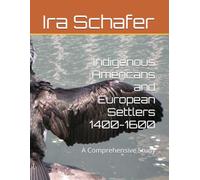Indigenous Americans and European Settlers 1400-1600: A Comprehensive Study