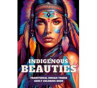 Indigenous Beauties Coloring Book: Traditional Indian Tribes Coloring Book for Adults | Engaging Portraits of Native American Girls for Mindfulness and Cultural Connection