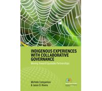 Indigenous Experiences with Collaborative Governance : Moving Toward Equitable Partnerships