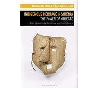 Indigenous Heritage in Siberia : The Power of Objects