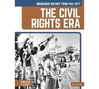 Indigenous History from 1961-1977: The Civil Rights Era