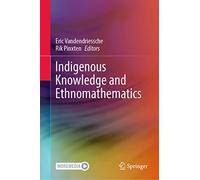 Indigenous Knowledge and Ethnomathematics
