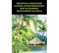 Indigenous Knowledge Systems, Entrepreneurship and Sustainable Development in Africa