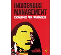 Indigenous Management: Knowledges & Frameworks