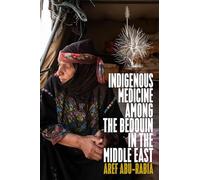 Indigenous Medicine Among the Bedouin in the Middle East