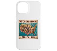 Indigenous Peoples Day No One is Illegal on Stolen Land Case for iPhone 14