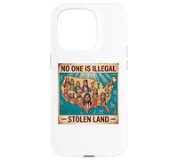 Indigenous Peoples Day No One is Illegal on Stolen Land Case for iPhone 15 Pro