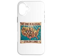 Indigenous Peoples Day No One is Illegal on Stolen Land Case for iPhone 16 Plus