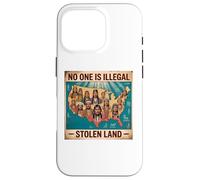 Indigenous Peoples Day No One is Illegal on Stolen Land Case for iPhone 16 Pro