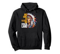 Indigenous Peoples' Day No One is Illegal on Stolen Land Pullover Hoodie