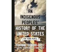 Indigenous Peoples' History of the United States for Young People (Revisioning American History for Young People): 2 (Revisioning History for Young People)