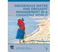 Indigenous Water and Drought Management in a Changing World : Volume 4