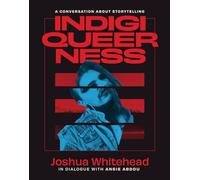 Indigiqueerness: A Conversation about Storytelling